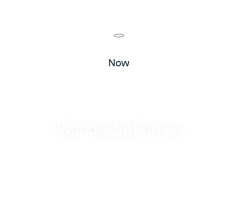 Now Wonderful Future Distant Future